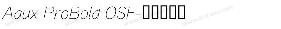Aaux ProBold OSF字体转换